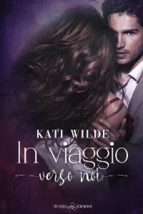 Wilde |  In viaggio verso noi | eBook | Sack Fachmedien