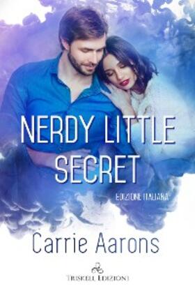Aarons |  Nerdy Little Secret | eBook | Sack Fachmedien