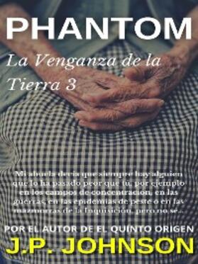 Johnson |  La Venganza de la Tierra 3. Phantom | eBook | Sack Fachmedien