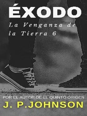 Johnson |  La Venganza de la Tierra 6. Éxodo | eBook | Sack Fachmedien