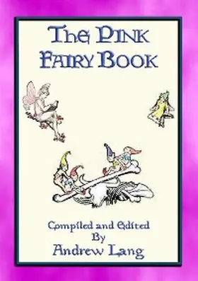 Lang |  THE PINK FAIRY BOOK - 39 Folk and Fairy Tales for Children | eBook | Sack Fachmedien
