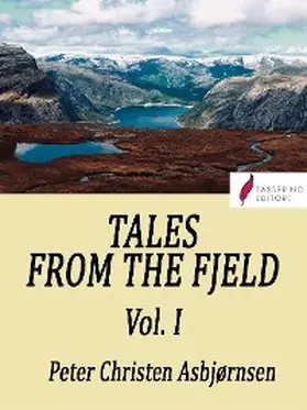 Asbjørnsen |  Tales from the Fjeld (Vol.1) | eBook | Sack Fachmedien