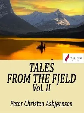Asbjørnsen |  Tales from the Fjeld (Vol. 2) | eBook | Sack Fachmedien