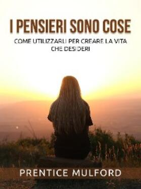 Mulford |  I Pensieri sono cose (Tradotto) | eBook | Sack Fachmedien