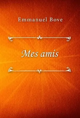Bove |  Mes amis | eBook | Sack Fachmedien