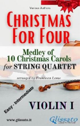 Authors / Carols / Leone |  Violin I part - String Quartet Medley "Christmas for four" | eBook | Sack Fachmedien
