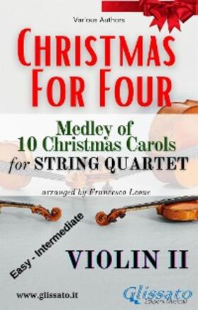 Authors / Leone |  Violin II part - String Quartet Medley "Christmas for four" | eBook | Sack Fachmedien