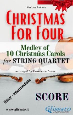 Authors / Carols / Leone |  String Quartet Medley "Christmas for four" (Score) | eBook | Sack Fachmedien