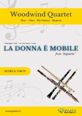 Verdi |  Woodwind Quartet "La Donna è Mobile" by Verdi (score & parts) | eBook | Sack Fachmedien
