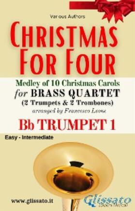 Authors / Carols / Leone |  Bb Trumpet 1 part - Brass Quartet Medley "Christmas for Four" | eBook | Sack Fachmedien