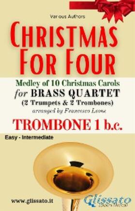 Authors / Carols / Leone |  Trombone 1 bass clef part - Brass Quartet Medley "Christmas for Four" | eBook | Sack Fachmedien