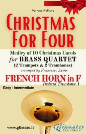 Authors / Carols / Leone |  French Horn in F part (instead Trombone 1) "Christmas for four" Brass Quartet Medley | eBook | Sack Fachmedien