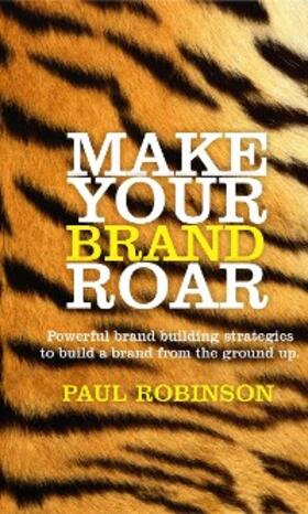 Robinson |  Make Your Brand Roar | eBook | Sack Fachmedien