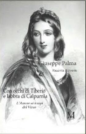 Palma |  Con occhi di Tiberio e labbra di Calpurnia - L'amore ai tempi del virus | eBook | Sack Fachmedien