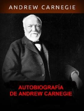 Carnagie |  Autobiografía de Andrew Carnegie (Traducido) | eBook | Sack Fachmedien