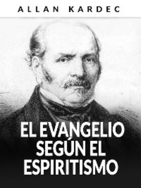Kardec |  El Evangelio según el Espiritismo (Traducido) | eBook | Sack Fachmedien