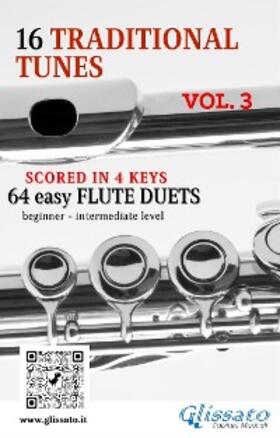 Chinese / American / Irish |  16 Traditional Tunes - 64 easy flute duets (VOL.3) | eBook | Sack Fachmedien