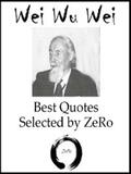 (ZR) |  Wei Wu Wei (Terence James Stannus Gray ) - Best Quotes Selected by ZeRo | eBook | Sack Fachmedien