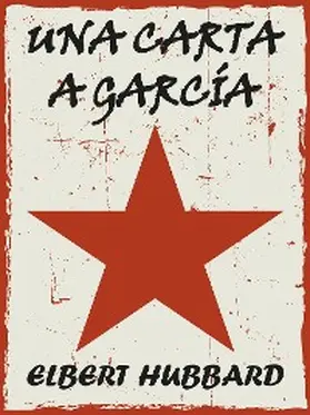 Hubbard |  Una Carta a García | eBook | Sack Fachmedien