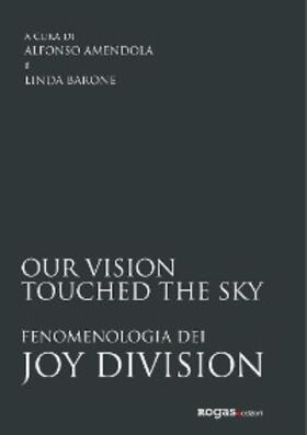 Amendola / Barone |  Our vision touched the sky | eBook | Sack Fachmedien