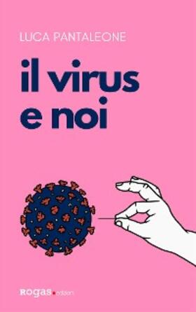 Pantaleone |  Il virus e noi | eBook | Sack Fachmedien