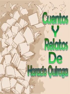 Quiroga |  20 Cuentos de Horacio Quiroga | eBook | Sack Fachmedien