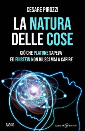 Pirozzi |  La natura delle cose: tra fisica quantistica e filosofia | eBook | Sack Fachmedien