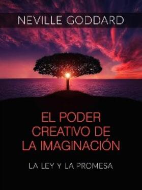 Goddard |  El poder creativo de la Imaginación (Traducido) | eBook | Sack Fachmedien