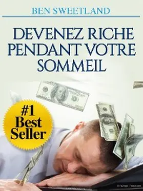 Sweetland |  Devenez riche pendant votre sommeil (Traduit) | eBook | Sack Fachmedien