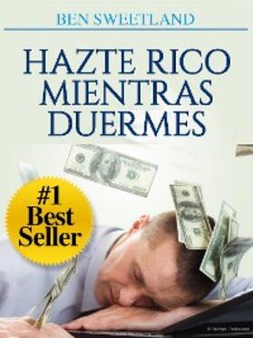 Sweetland |  Hazte rico mientras duermes (Traducido) | eBook | Sack Fachmedien