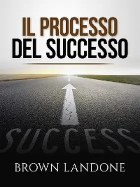 Landone |  Il Processo del Successo (Tradotto) | eBook | Sack Fachmedien