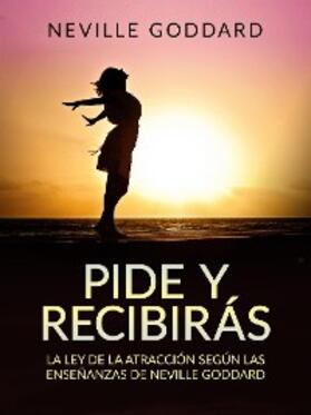 Goddard |  Pide y recibirás (Traducido) | eBook | Sack Fachmedien