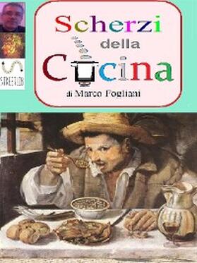Fogliani |  Scherzi della Cucina | eBook | Sack Fachmedien