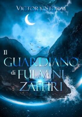 Storm |  Il Guardiano di fulmini e zaffiri | eBook | Sack Fachmedien