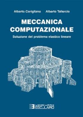 Corigliano / Taliercio |  Meccanica Computazionale. Soluzione del problema elastico lineare | eBook | Sack Fachmedien