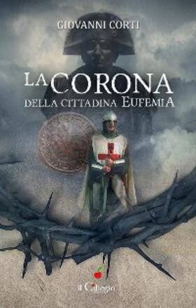 Corti |  La corona della cittadina Eufemia | eBook | Sack Fachmedien