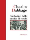 Babbage |  Sui fastidi della musica di strada (Tradotto) | eBook | Sack Fachmedien