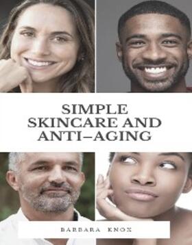Knox |  Simple Skincare and Anti-Aging | eBook | Sack Fachmedien