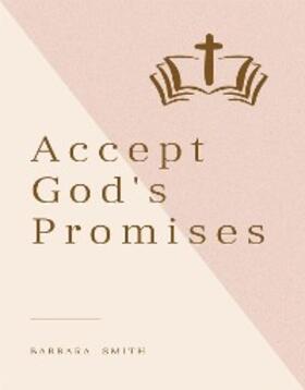 Smith |  Accept God's Promises | eBook | Sack Fachmedien