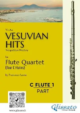de Curtis / Leone / Di Capua |  (Flute 1) Vesuvian Hits for Flute Quartet | eBook | Sack Fachmedien