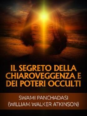 Panchadasi / Atkinson |  Il Segreto della Chiaroveggenza e dei Poteri occulti (Tradotto) | eBook | Sack Fachmedien