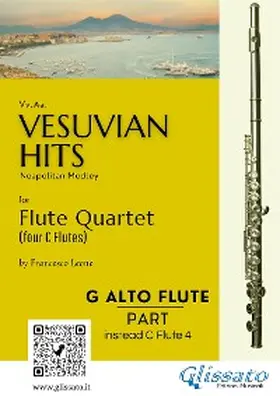 de Curtis / Leone / Di Capua |  (G Alto Flute - instead Fl. 4) Vesuvian Hits for Flute Quartet | eBook | Sack Fachmedien
