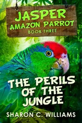 Williams |  The Perils Of The Jungle | eBook | Sack Fachmedien