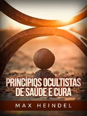 Heindel |  Princípios ocultistas de Saúde e Cura (Traduzido) | eBook | Sack Fachmedien