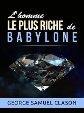 Clason |  L'homme le plus riche de Babylone (Traduit) | eBook | Sack Fachmedien