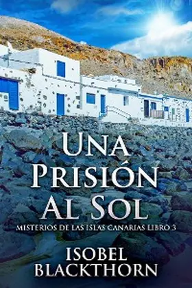 Blackthorn |  Una Prisión Al Sol | eBook | Sack Fachmedien