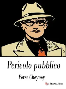 Cheyney |  Pericolo pubblico | eBook | Sack Fachmedien