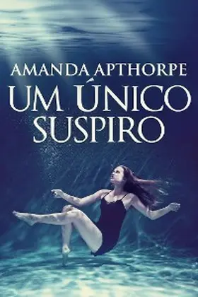 Apthorpe |  Um Único Suspiro | eBook | Sack Fachmedien