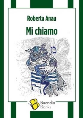 Anau |  Mi chiamo | eBook | Sack Fachmedien