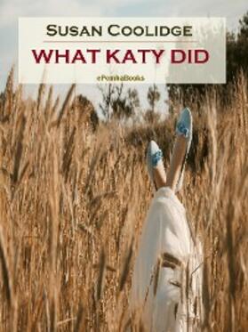 Coolidge |  What Katy Did (Annotated) | eBook | Sack Fachmedien